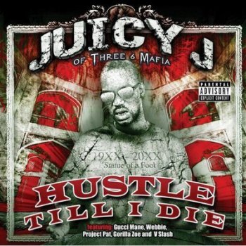 Juicy J-Hustle Till I Die 2009