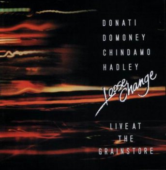 LOOSE CHANGE - LIVE AT THE GRAINSTORE - 1987