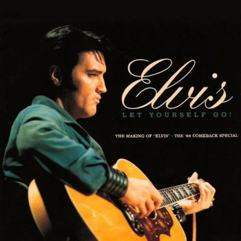 Elvis Presley : © 2006 ''Let Yourself Go''FTD (Follow That Dream,Sony BMG's Official CD Collectors Label)