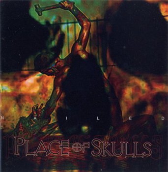 Place Of Skulls - Nailed (Southern Lord Records) 2002