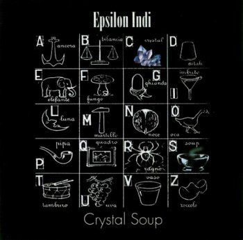 EPSILON INDI - CRYSTAL SOUP - 1999