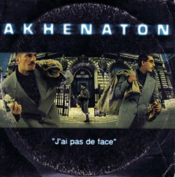 Akhenaton-J'ai Pas De Face (Single) 1997