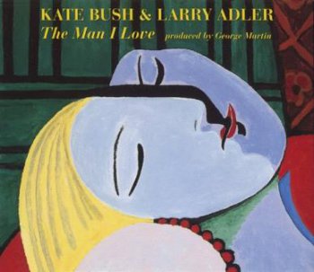 Kate Bush & Larry Adler - The Man I Love (1994) [Single]