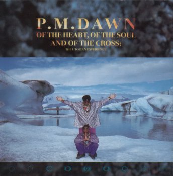 P.M. Dawn-Of The Heart, Of The Soul And Of The Cross 1991