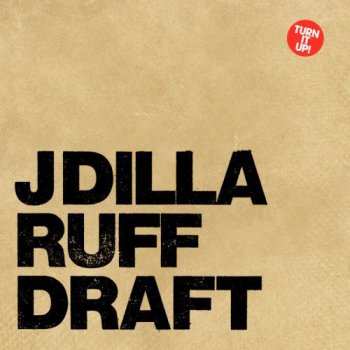 J Dilla-Ruff Draft 2007