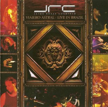 JAIME ROSAS CUARTETO Viajero Astral - Live in Brazil - 2008