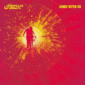 Chemical Brothers - Come With Us (2002)