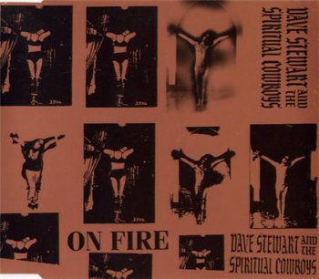 Dave Stewart And The Spiritual Cowboys - On Fire (BMG / RCA Records Austria Maxi Single 1991) 1990