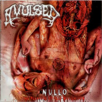 Avulsed - 2009 - Nullo - The Pleasure Of Self-mutilation