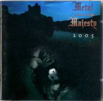 Valensia : © 2005 ''Metal Majesty'' (Lion Music (LMC 123),Finland)