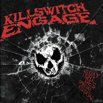 Killswitch Engage - As Daylight Dies (Special Edition) - 2006