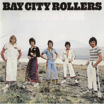 Bay City Rollers : © 1976 ''Dedication'' (The First Japanese Edition On CD,1995,Arista Records.BVCA-7370)