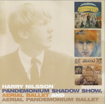 Harry Nilsson - 1967 Pandemonium Shadow Show / 1968 Aerial Ballet / 1971 Aerial Pandemonium Ballet (2CD BMG / Camden Deluxe Records) 2000