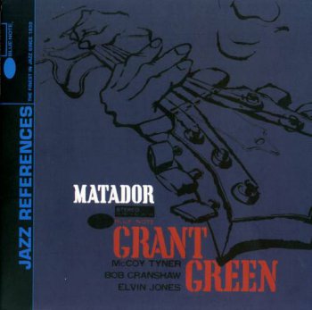 Grant Green : 1965 © 1998 ''Matador'' (Blue Note)