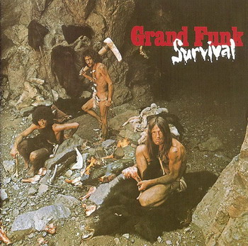 Grand Funk Railroad © - 1971 Survival (24-bit Digitaly Remastered)