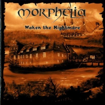 Morphelia - Waken The Nightmare (2009)