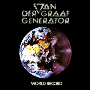 Van der Graaf Generator - World Record (1976)