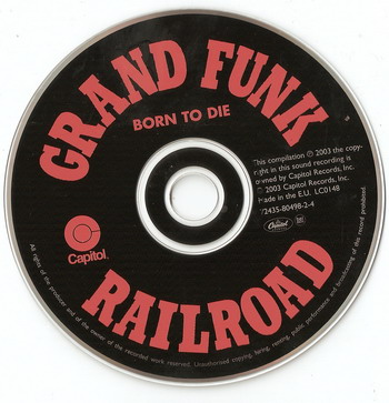 Grand Funk Railroad © - 1976 Born To Die (24-bit Digitaly Remastered)