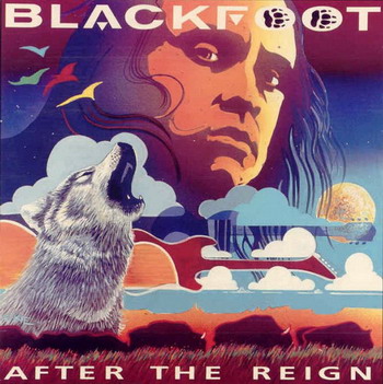 Blackfoot © - 1994 After the Reign