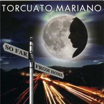 Torcuato Mariano - So Far From Home (2009)