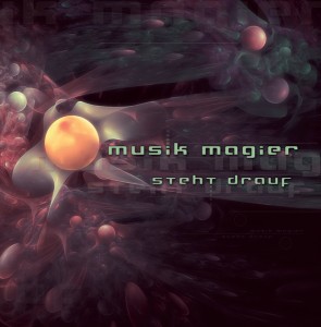 Musik Magier - Steht Drauf - 2010