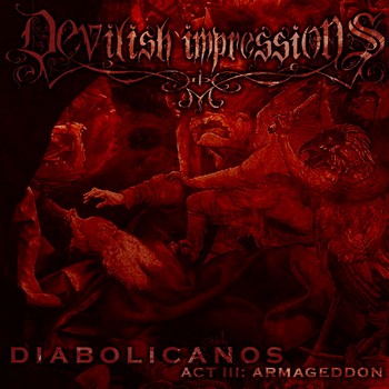 Devilish Impressions - Diabolicanos - Act III: Armageddon (2008)