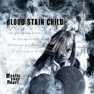 Blood Stain Child - Mystic Your Heart (2003)