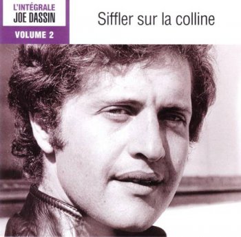 Joe Dassin : 2005 © Vol 2 - ''Siffler Sur La Colline'' (Sony.BMG.France)