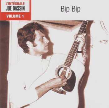 Joe Dassin : 2005 © Vol 1 - ''Bip Bip'' (Sony.BMG.France)