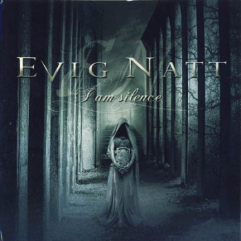 Evig Natt - I Am Silence (2007)