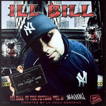 Ill Bill - Ill Bill Is The Future vol.2 : I'm A Goon! - 2006