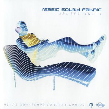 Magic Sound Fabric - Uplift Drift 2002