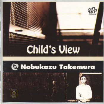 Nobukazu Takemura - Child's View 1994