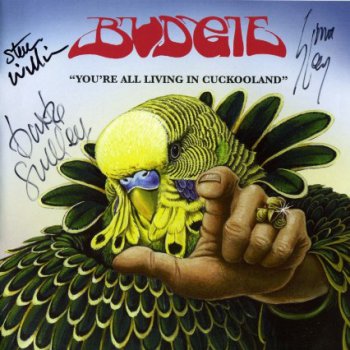 Budgie - You're All Living In Cuckooland 2006