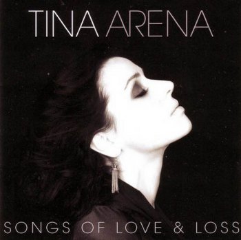 Tina Arena - Songs of Love & Loss (2007, 2008) / FLAC