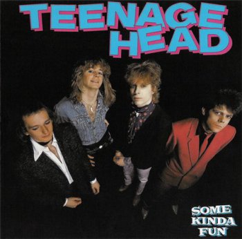 Teenage Head - Some Kinda Fun (Attic Records Canada 1995) 1982
