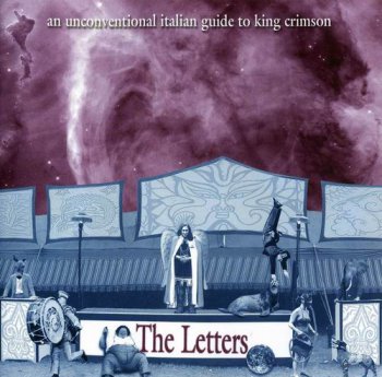 THE LETTERS - AN UNCONVETIONAL ITALIAN GUIDE TO KING CRIMSON (CD1) - 2004