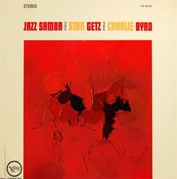 Stan Getz & Charlie Byrd - Jazz Samba (Verve / MGM Records LP VinylRip 24/96) 1962