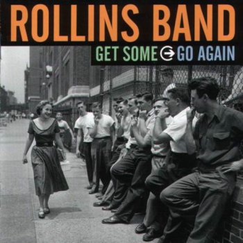 Rollins Band - Get Some Go Again (2000)