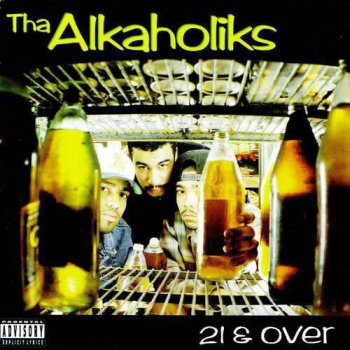 Tha Alkaholiks-21 & Over 1993