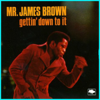 James Brown - Gettin' Down To It  (6 02498 83152 6)