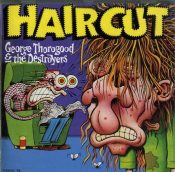 George Thorogood & The Destroyers - Haircut 1993