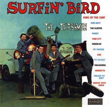The Trashmen - Surfin' Bird (Sundazed Records US 1994) 1964