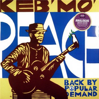 Keb' Mo' - Peace … Back By Popular Demand (Pure Pleasure / OKeh-Epic Records LP VinylRip 24/96) 2004