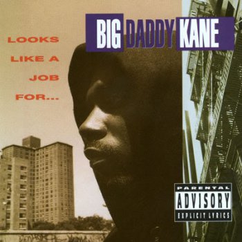 Big Daddy Kane-Looks Like A Job For.. 1993