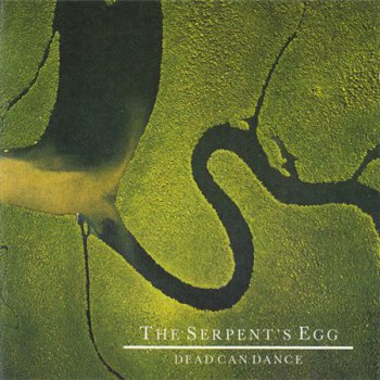Dead Can Dance - The Serpent's Egg (4.A.D. / Rough Trade Records 1st German Press) 1988