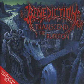 Benediction - "Transcend the Rubicon" (1993, Re-Released 2003)
