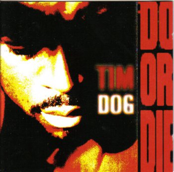 Tim Dog-Do Or Die 1993