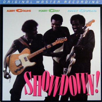 Albert Collins / Robert Cray / Johnny Copeland - Showdown! (MFSL LP 1994 VinylRip 24/96) 1985