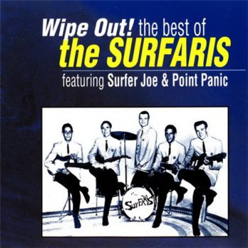 The Surfaris (featuring Surfer Joe & Point Panic) - Wipe Out! The Best Of The Surfaris (Var&#232;se Sarabande Records) 1994